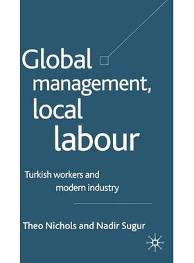 预订 Global Management, Local Labour: Turkish Workers and Modern Industry: 9781403917508