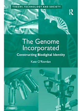 预订 The Genome Incorporated: Constructing Biodigital Identity 合作基因组: 构建生物数字身份: 9780754678519