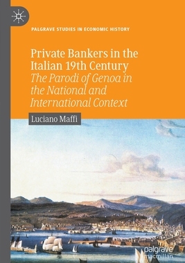 【预订】Private Bankers in the Italian 19th Century: The Parodi of Genoa in the National and I 9783030633639