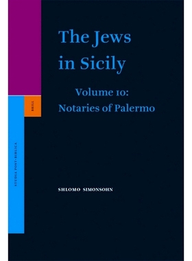 预订 The Jews in Sicily, Volume 10 Notaries of Palermo: Part One 西西里岛的犹太人: 9789004157620