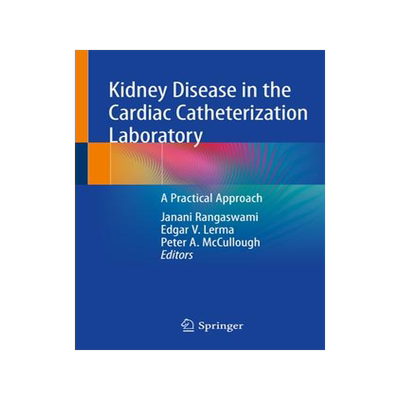 [预订]Kidney Disease in the Cardiac Catheterization Laboratory 9783030454166