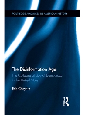 预订 The Disinformation Age: The Collapse of Liberal Democracy in the United States 虚假信息时代：美国自由民主的崩溃: 97