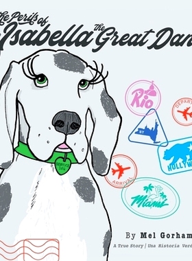 预订 The Perils of Isabella the Great Dane (Bilingual Edition): 9781480888449