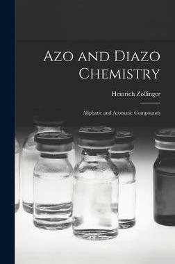 [预订]Azo and Diazo Chemistry: Aliphatic and Aromatic Compounds 9781013521317