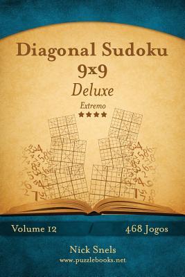[预订]Diagonal Sudoku 9x9 Deluxe - Extremo - Volume 12 - 468 Jogos 9781514145142