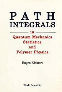 【预订】PATH INTEGRALS IN QUANTUM MECHANICS, STATISTICS, AND POLYMER PHYSICS