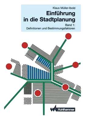预订 Einführung in die Stadtplanung: Band 1: Definitionen und Bestimmungsfaktoren: 9783834816320
