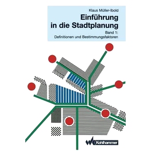 预订 Einführung in die Stadtplanung: Band 1: Definitionen und Bestimmungsfaktoren: 9783834816320