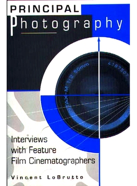 预订 Principal Photography: Interviews with Feature Film Cinematographers: 9780275949556
