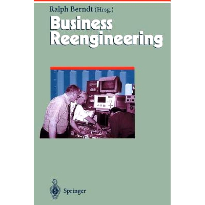 预订 Business Reengineering: Effizientes Neugestalten von Geschäftsprozessen: 9783642638879