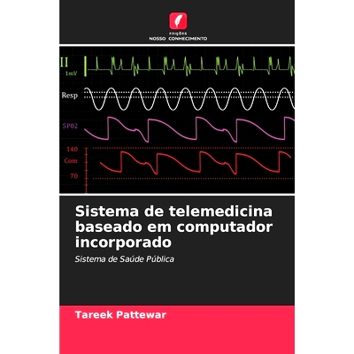 预订 Sistema de telemedicina baseado em computador incorporado: 9786208593858