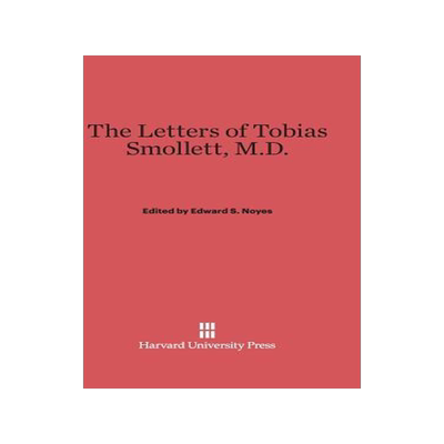 [预订]The Letters of Tobias Smollett, M.D. 9780674365155