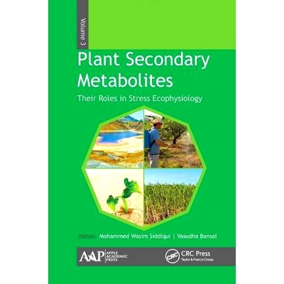 预订 Plant Secondary Metabolites, Volume Three: Their Roles in Stress Eco-Physiology: Their Roles in Stress Eco-physiolo