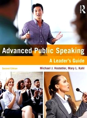 预订 Advanced Public Speaking: A Leader’s Guide *公共演讲：*指南 第2版: 9781138216686