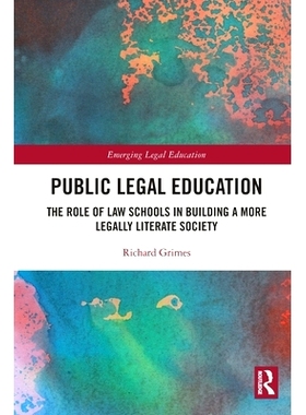 预订 Public Legal Education: The Role of Law Schools in Building a More Legally Literate Society 公法教育：法学院在建设