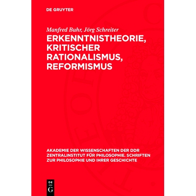 预订 Erkenntnistheorie, Kritischer Rationalismus, Reformismus: Zur Jüngsten Metamorphose Des Positivismus: 978311277596