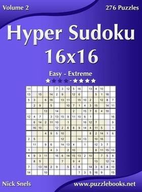 [预订]Hyper Sudoku 16x16 - Easy to Extreme - Volume 2 - 276 Puzzles 9781502910141