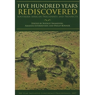 预订 Five Hundred Years Rediscovered: Southern African Precedents and Prospects 500年后的再发现：南非的古往与展望: 97818