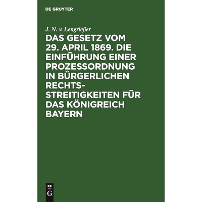 预订 Das Gesetz vom 29. April 1869. Die Einführung einer Prozessordnung in bürgerlichen Rechtsstreitigkeiten für das