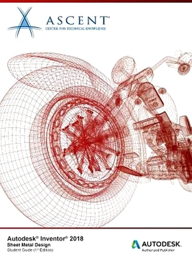 预订 Autodesk Inventor 2018 Sheet Metal Design: Autodesk Authorized Publisher: 9781946571274