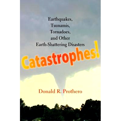 Earthquakes, Tsunamis, Tornadoes, and Ot