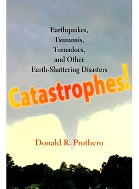 预订 Catastrophes!: Earthquakes, Tsunamis, Tornadoes, and Other Earth-Shattering Disasters 灾难!：地震，海啸，龙卷风和其