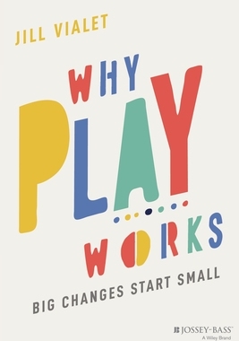 【预订】Why Play Works: Big Changes Start Small 9781119774549