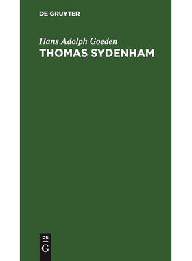 预订 Thomas Sydenham: Über seine Bedeutung in der heilenden Kunst: 9783111261508