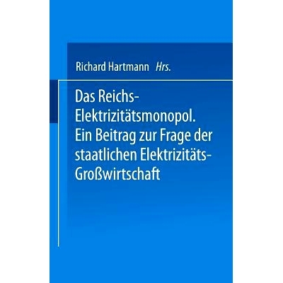 预订 Das Reichs-Elektrizitätsmonopol: Ein Beitrag zur Frage der staatlichen Elektrizitäts-Großwirtschaft: 97836425194