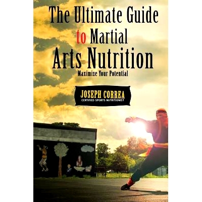 预订 The Ultimate Guide to Martial Arts Nutrition: Maximize Your Potential: Maximize Your Potential: 9781500208158