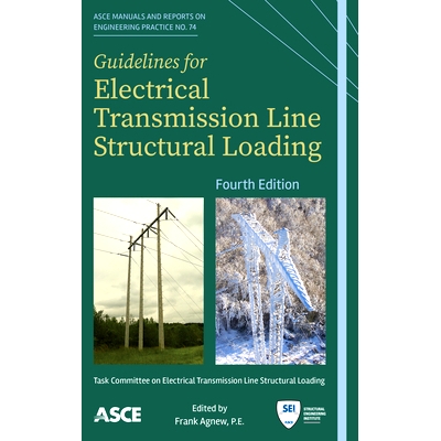 预订 Guidelines for Electrical Transmission Line Structural Loading 输电线路结构载荷准则：第四版: 9780784415566
