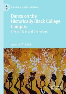 【预订】Dance on the Historically Black College Campus: The Familiar and the Foreign