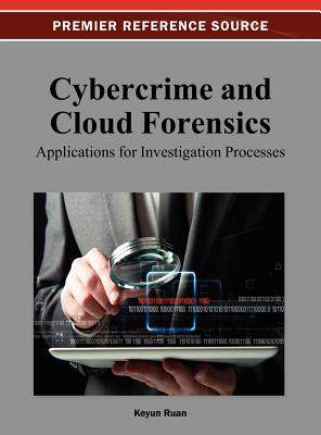 【预订】Cybercrime and Cloud Forensics: Applications for Investigation Processes