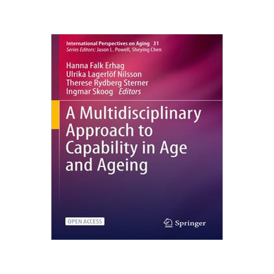 [预订]A Multidisciplinary Approach to Capability in Age and Ageing 9783030780654