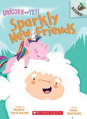 预订 An Acorn Book: Unicorn and Yeti #01: Sparkly New Friends