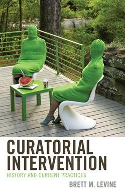 [预订]Curatorial Intervention: History and Current Practices 9781538128718
