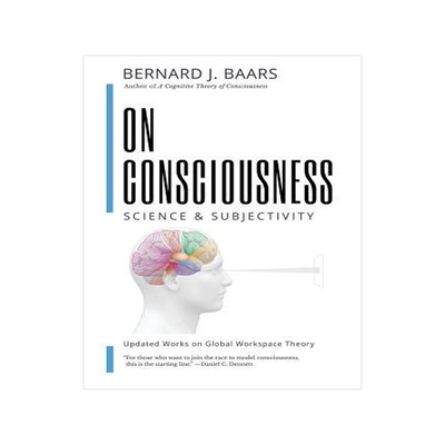 [预订]On Consciousness: Science & Subjectivity - Updated Works on Global Workspace Theory 9781732904828