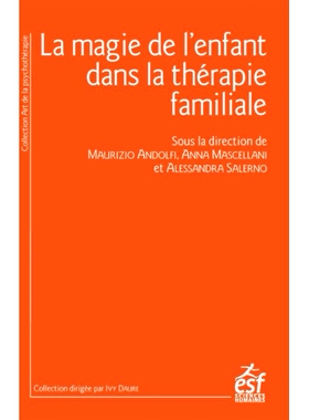 预订 La magie de l’enfant dans la thérapie familiale 家庭*中孩子的魔力: 9782710146360
