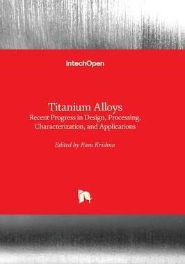 [预订]Titanium Alloys - Recent Progress in Design, Processing, Characterization, and Applications 9781803563718