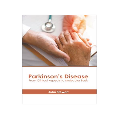 [预订]Parkinson’s Disease: From Clinical Aspects to Molecular Basis 9781639277780