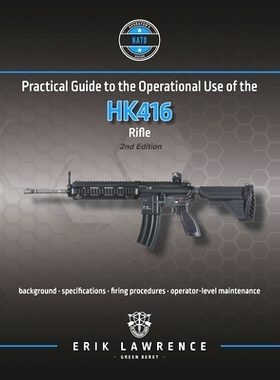 预订 Practical Guide to the Operational Use of the HK416: 9781941998823