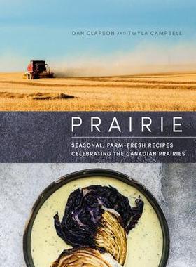 [预订]Prairie: Seasonal, Farm-Fresh Recipes Celebrating the Canadian Prairies 9780525611929