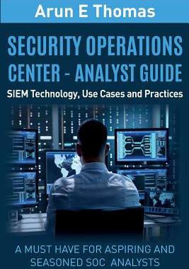 预订 Security Operations Center - Analyst Guide: SIEM Technology, Use Cases and Practices