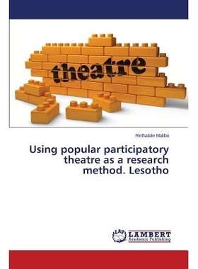 预订 Using Popular Participatory Theatre as a Research Method. Lesotho: 9783659514487