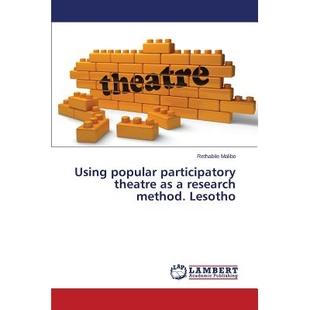 预订 Using Popular Participatory Theatre as a Research Method. Lesotho: 9783659514487