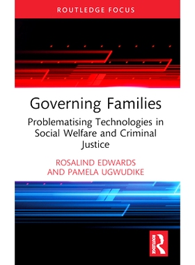 预订 Governing Families: Problematising Technologies in Social Welfare and Criminal Justice 管理家庭：社会福利与刑事司法