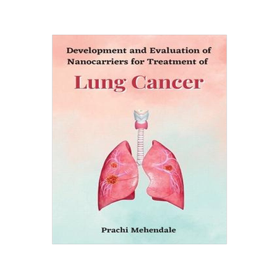 [预订]Development and Evaluation of Nanocarriers for Treatment of Lung Cancer 9789708207317