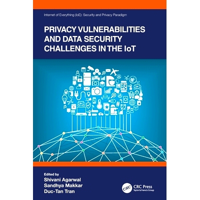 预订 Privacy Vulnerabilities and Data Security Challenges in the IoT 物联网隐私漏洞与数据安全挑战: 9780367561079