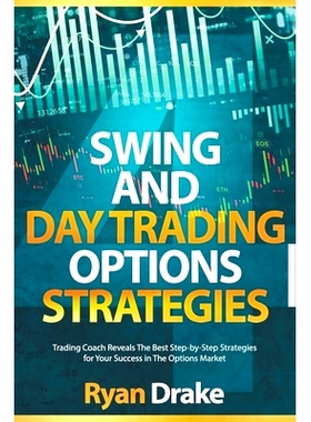 预订 Swing and Day Trading Options Strategies: Trading Coach Reveals The Best Step-by-Step Strategies for Your Success i