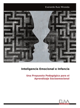预订 Inteligencia Emocional e Infancia: Una Propuesta Pedagógica para el Aprendizaje Socioemocional: 9789999326872
